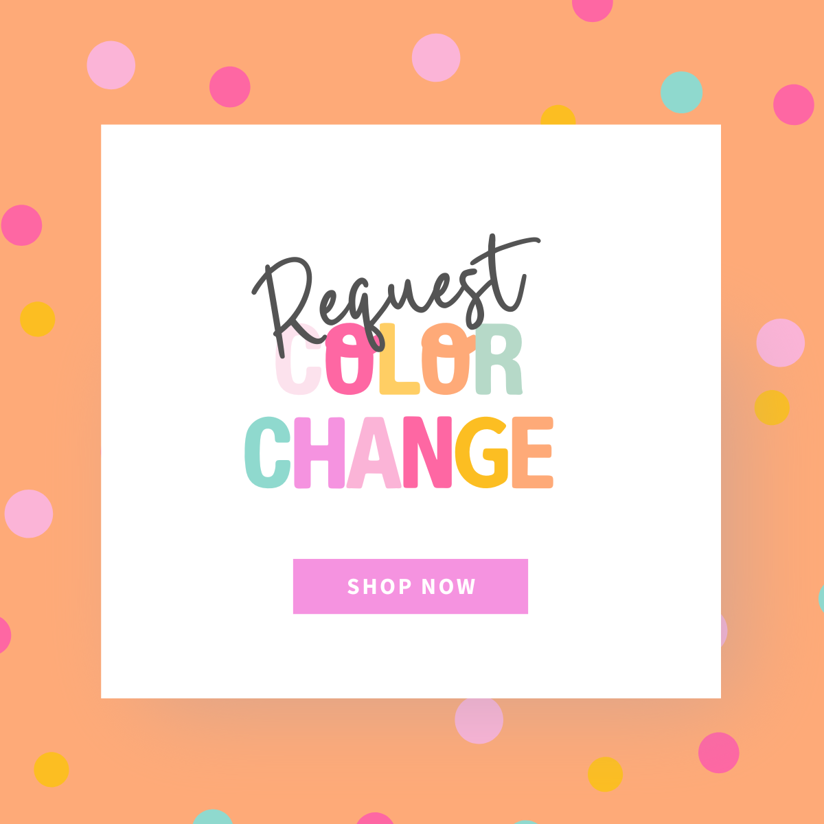 COLOR CHANGE