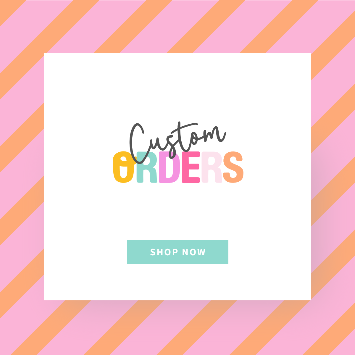 Custom Order