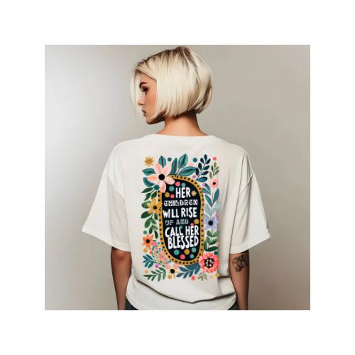 Her Children Will Rise Up and Call Her Blessed | Everyday Christian Graphics | Christian Shirt| Jesus Shirt Designs