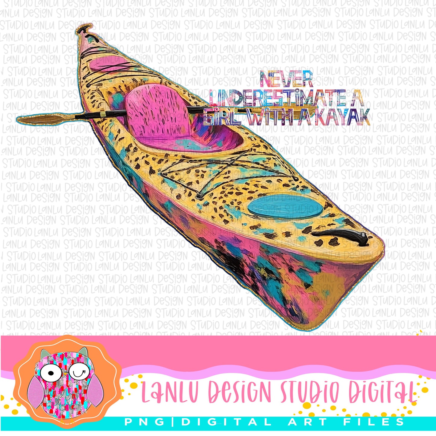 Never Underestimate a Girl with a Kayak|Vibrant Kayak Art| |300 DPI Sublimation& DTF Printable Digital Download|