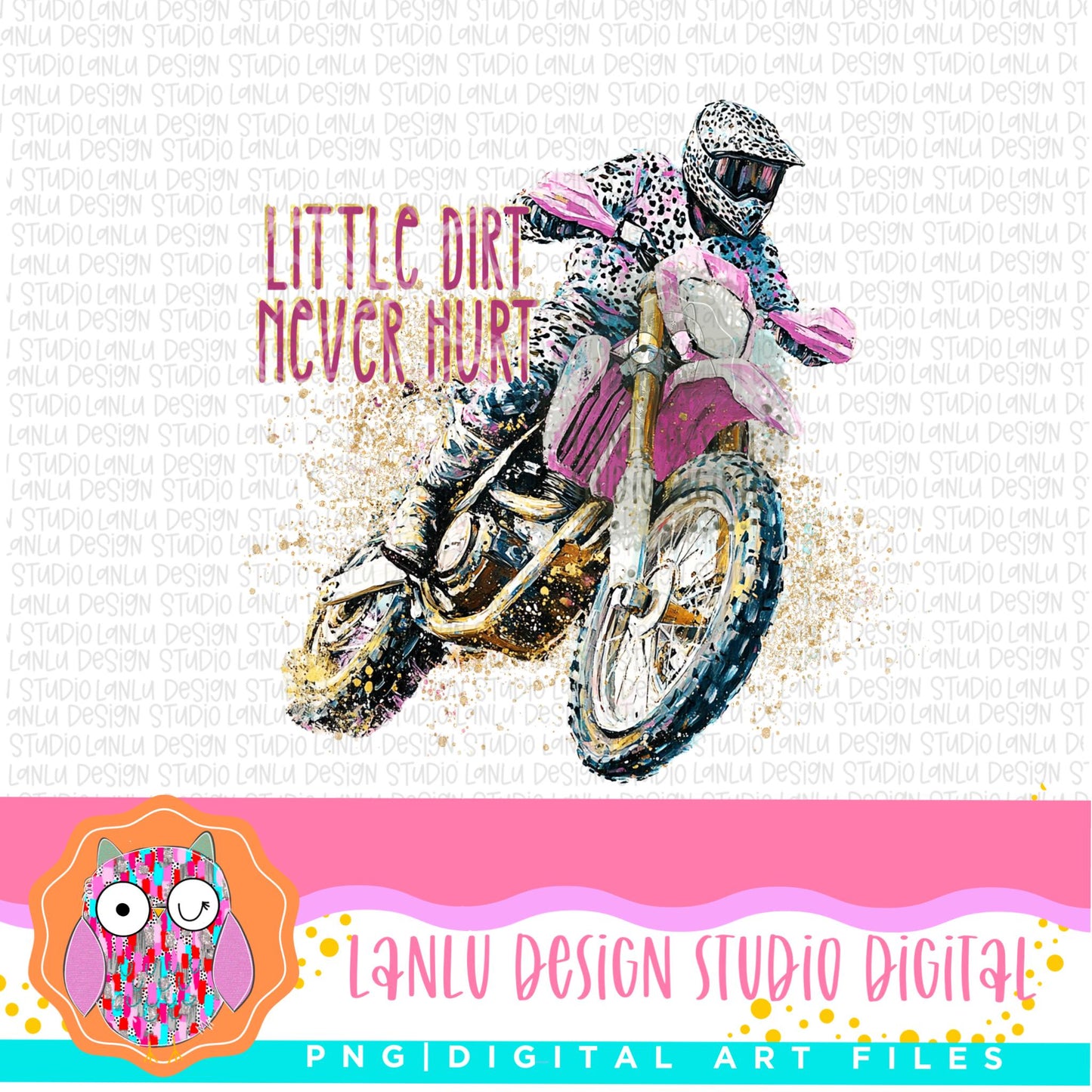 Little Dirt Never Hurt Dirtbike Digital Art PNG | Perfect for Motocross Enthusiasts | Printable High-Quality Design|Sublimation& DTF