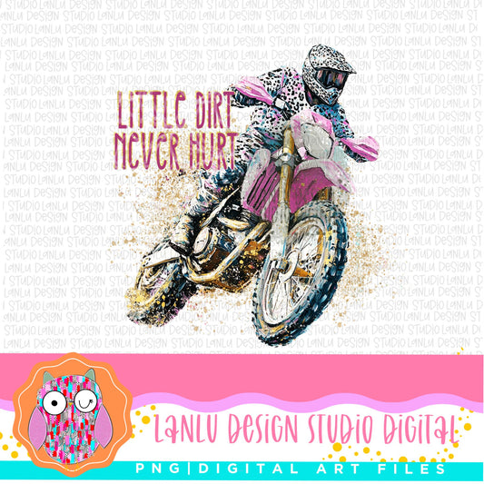 Little Dirt Never Hurt Dirtbike Digital Art PNG | Perfect for Motocross Enthusiasts | Printable High-Quality Design|Sublimation& DTF