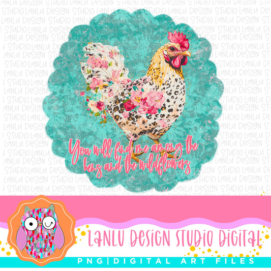 You will find me Anong the hens and the wildflowers|Charming Floral Hen Art | Whimsical Wildflower Digital Design |300 DPI Digital Download|