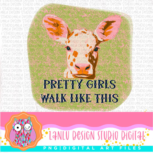 Pretty Girls Walk Like This Charming Farmhouse Pig Print |Fun Digital Art Download|300 DPI Sublimation& DTF Printable Digital Download|