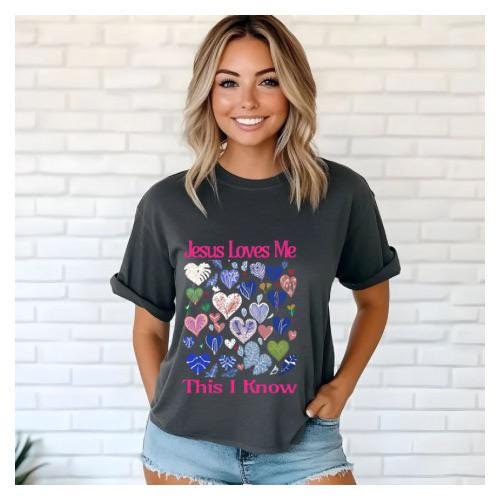 Jesus Loves Me This I Know | Everyday Christian Graphics | Christian Shirt| Jesus Shirt Designs