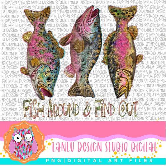 Fish Around and Find Out Vibrant Fish PNG Clipart Digital Download | |300 DPI Sublimation and DTF Printable Digital Download|