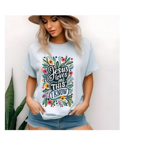Jesus Loves Me This I Know | Everyday Christian Graphics | Christian Shirt| Jesus Shirt Designs
