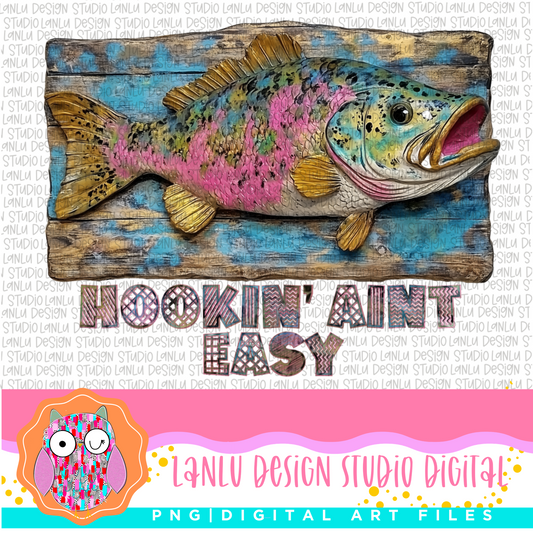 Hookin' Ain't Easy Fish Vibrant Fishing Digital Art PNG | Ready to Download | Sublimation& DTF Printable Digital Download|