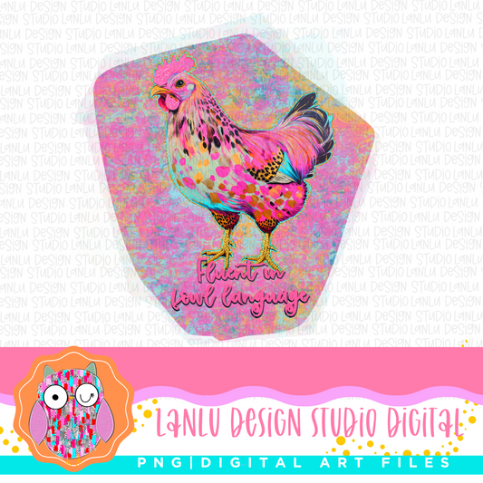 Vibrant Fluent in Fowl Language Chicken Art |300 DPI Sublimation& DTF Printable Digital Download|