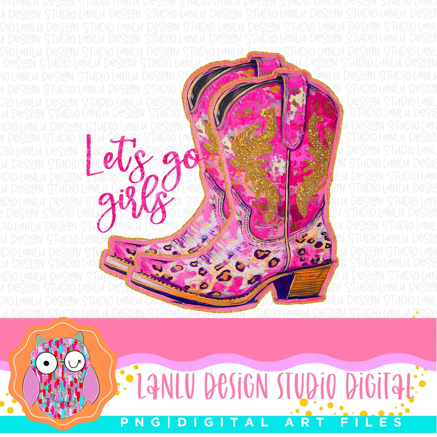 Vibrant Let's Go Girls Boots Digital Art Print |Colorful Western Chic Art| |300 DPI Sublimation& DTF Printable Digital Download|