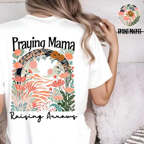 Praying Mama Raising Arrows | Everyday Christian Graphics | Christian Shirt| Jesus Shirt Designs