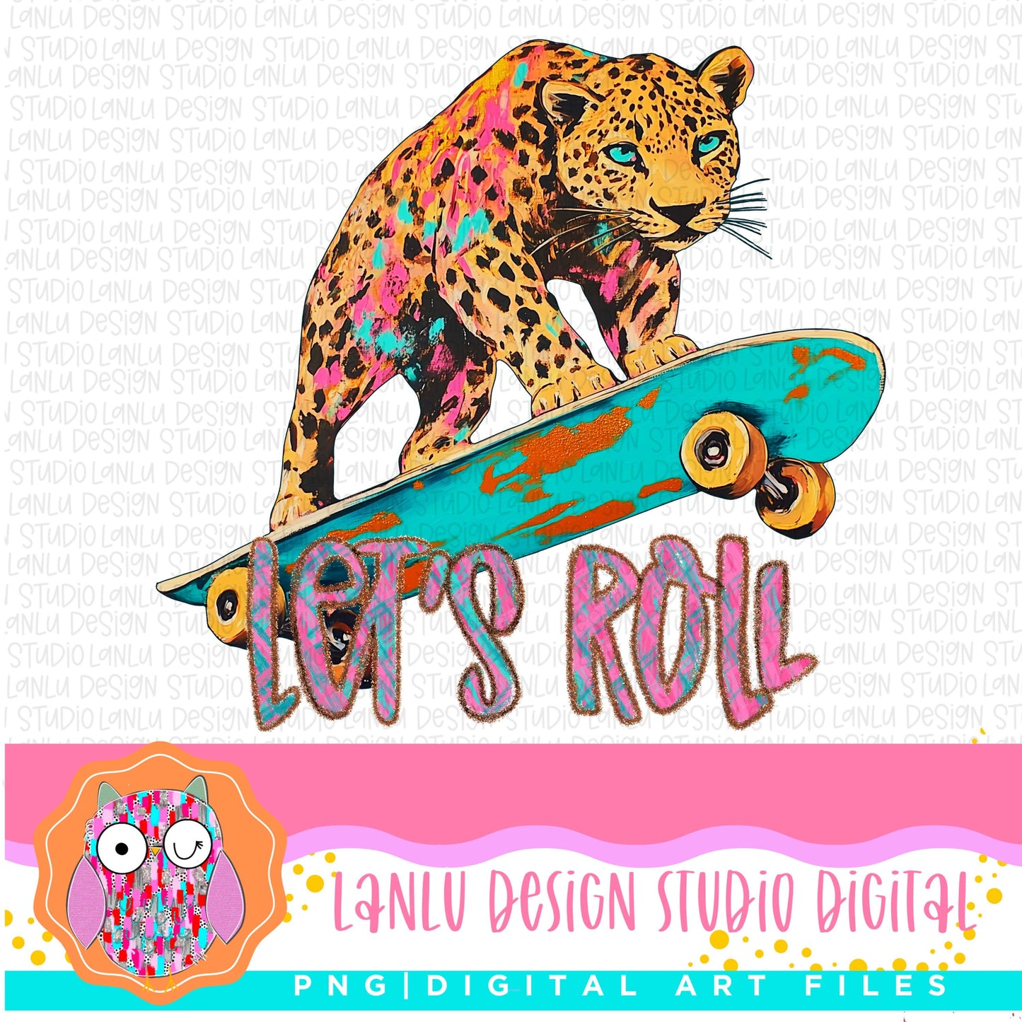 Let's Roll Vibrant Leopard Skateboard Art | Digital Download | 300 DPI Sublimation& DTF Printable Digital Download|