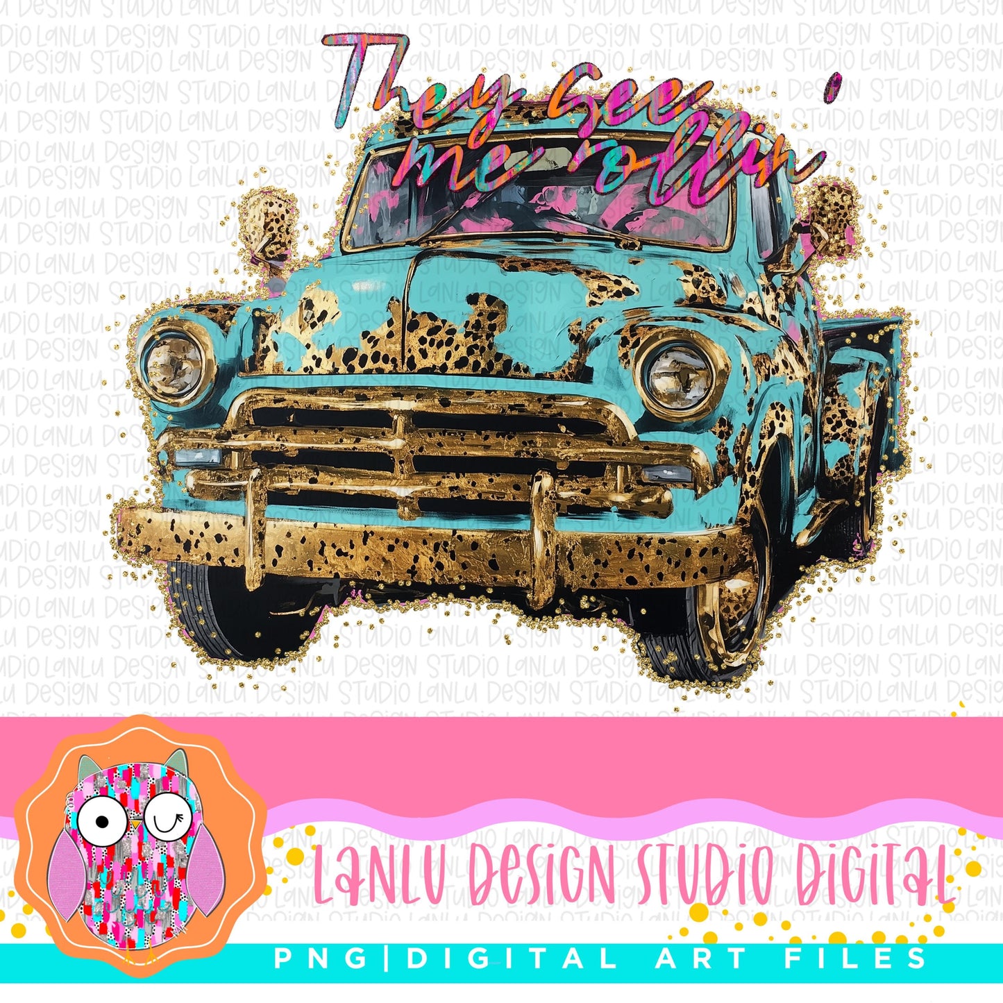 They See Me Rollin' Vintage Truck Graphic | Oldtime Truck PNG |300 DPI Sublimation& DTF Printable Digital Download| Women's Kid Shirt