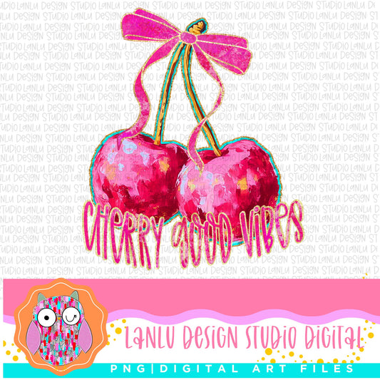 Cherry Good Vibes Digital Art PNG | Vibrant Printable Download |300 DPI Sublimation & DTF Printable Digital Download|