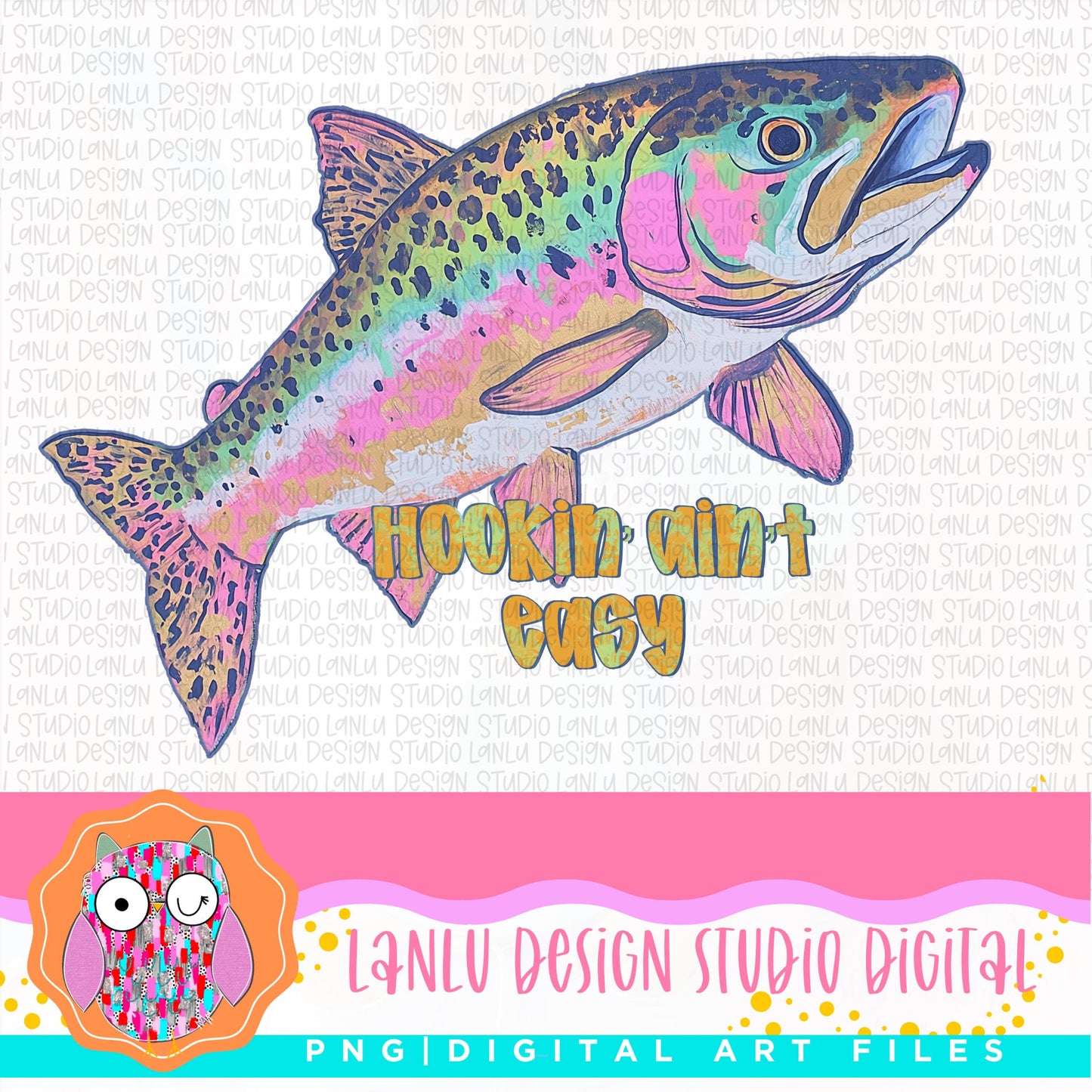 Vibrant Hookin Ain't Easy Fish Art Print - Colorful Art for Fishing Lovers|300 DPI Sublimation& DTF Printable Digital Download|