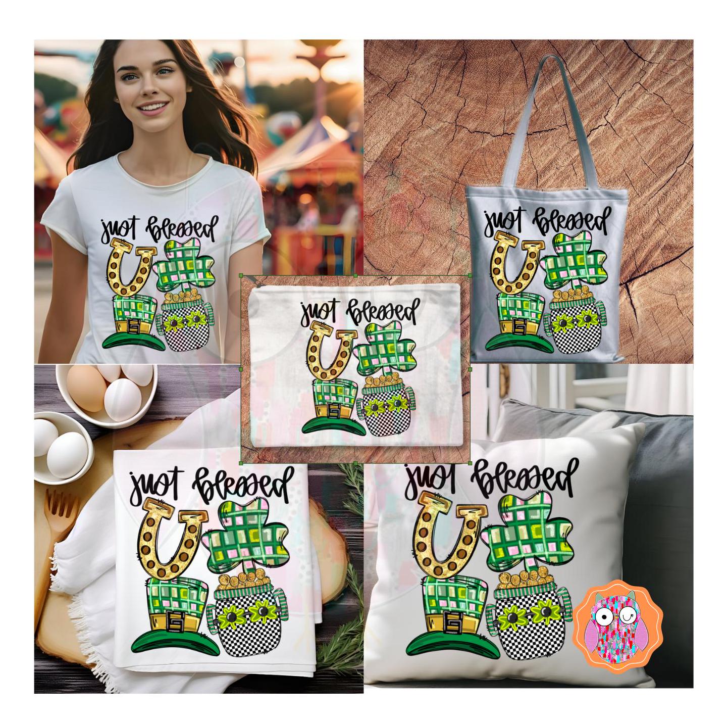 Just Blessed St. Patrick's Day DTF | St. Patrick's Day T-shirt |Tote & Travel Bag |Tea Towel Pillow | St. Patrick's Day Gift|